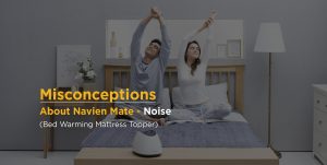 Misconceptions About Navien Mate - Noise - Navien Mate - Heated Mattress Pad | Thermal Blanket for Bed